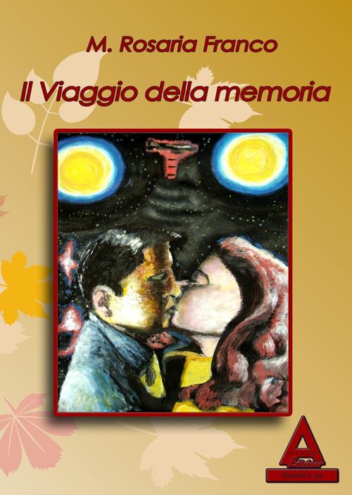 Il viaggio della memoria - M. Rosaria Franco - copertina