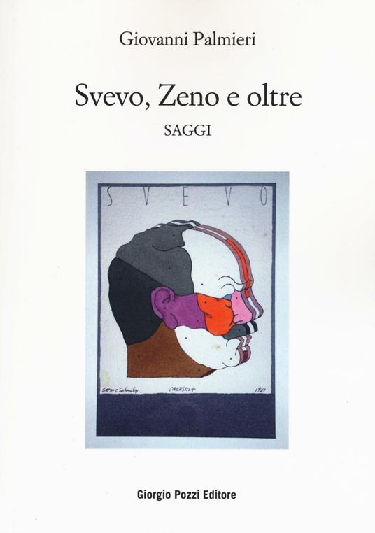 Svevo, Zeno e oltre. Saggi - Giovanni Palmieri - copertina