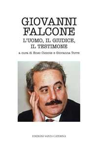 Libro Giovanni Falcone. L'uomo, il giudice, il testimone 