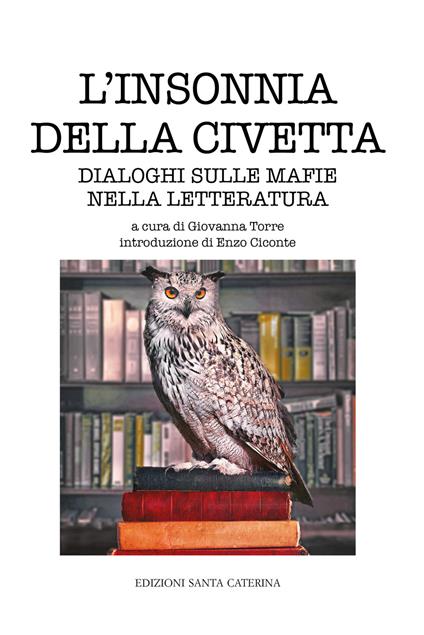 L' insonnia della civetta. Dialoghi sulle mafie nella letteratura - copertina