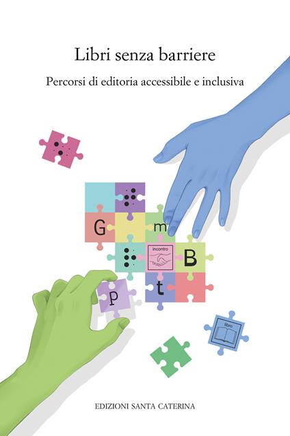 Libri senza barriere. Percorsi di editoria accessibile e inclusiva - copertina