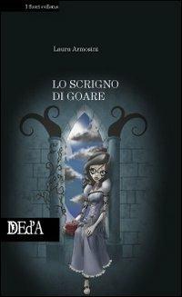 Lo scrigno di Goare - Laura Armosini - copertina