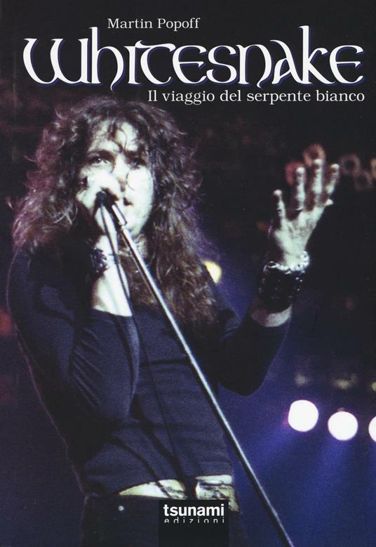 Whitesnake. Il viaggio del serpente bianco - Martin Popoff - copertina