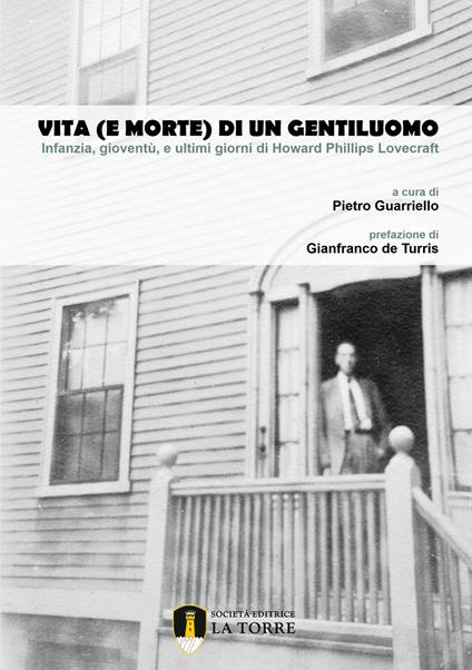 Vita (e morte) di un gentiluomo. Infanzia, gioventù, e ultimi giorni di Howard Phillips Lovecraft - copertina