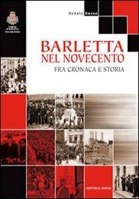 Barletta nel '900. Fra cronaca e storia - Renato Russo - copertina