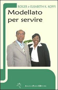 Modellato per servire - Roger Koffi Koquin - copertina