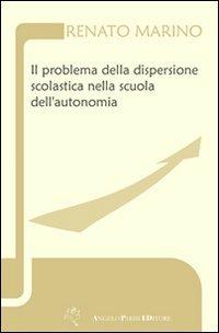 Il problema della dispersione scolastica - Renato Marino - copertina