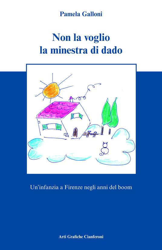 Non la voglio la minestra di dado - Pamela Galloni - copertina