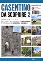 Casentino da scoprire. Angoli segreti e curiosi raccontati dai tipi di «CasentinoPiù» e fotografati da «Casentino selvaggio». Ediz. italiana e inglese. Vol. 2