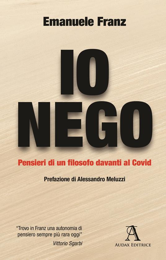 Io nego. Pensieri di un filosofo davanti al Covid - Emanuele Franz - copertina