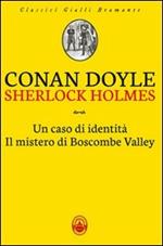 Sherlock Holmes: Un caso di identità-Il mistero di Boscombe Valley