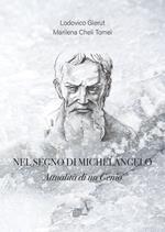 Nel segno di Michelangelo. Attualità di un genio