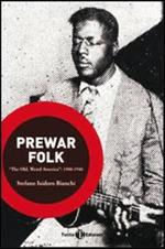 Prewar folk. The old, weird America (1900-1940)