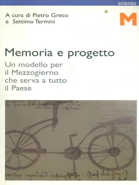 Memoria e progetto. Un modello per il Mezzogiorno che serva a tutto il paese - copertina