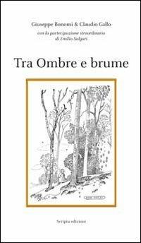 Tra ombre e brume - Giuseppe Bonomi,Claudio Gallo - copertina