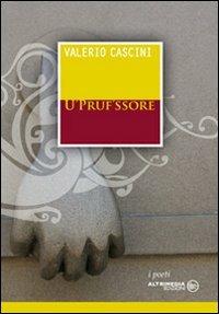 Prufissore (U) - Valerio Cascini - copertina