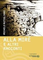 Alla Mirè e altri racconti