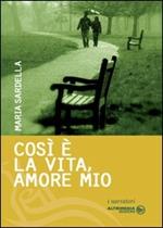 Così è la vita, amore mio