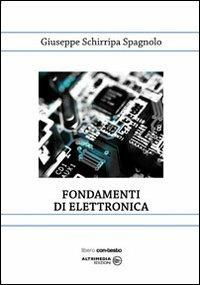 Fondamenti di elettronica - Giuseppe Schirripa Spagnolo - copertina