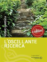 L' oscillante ricerca