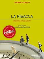 La risacca. Il lavoro senza lavoro