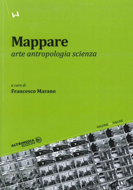 Mappare. Arte, antropologia e scienza - copertina