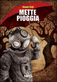 Mette pioggia - Gianni Tetti - copertina