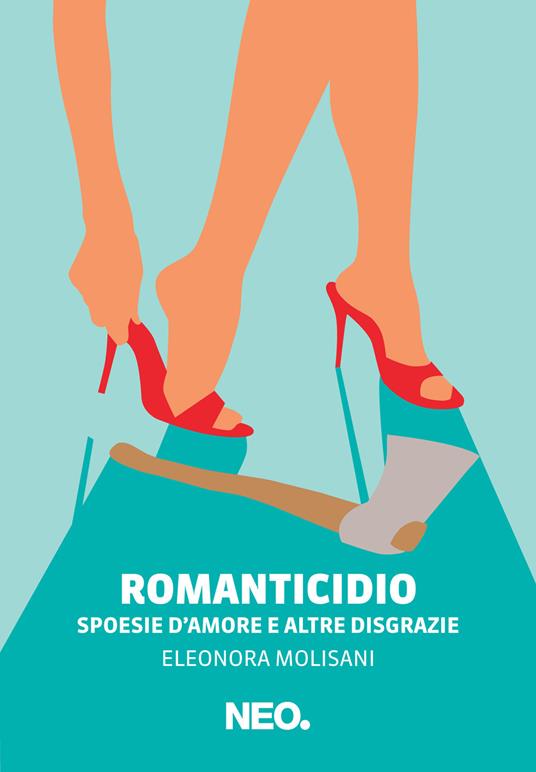 Romanticidio. Spoesie d'amore e altre disgrazie - Eleonora Molisani - copertina