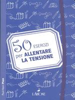 50 esercizi per allentare la tensione