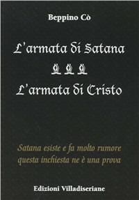 L' armata di Satana. Satana esiste e fa molto rumore. Questa inchiesta ne è la prova - Beppino Co - copertina