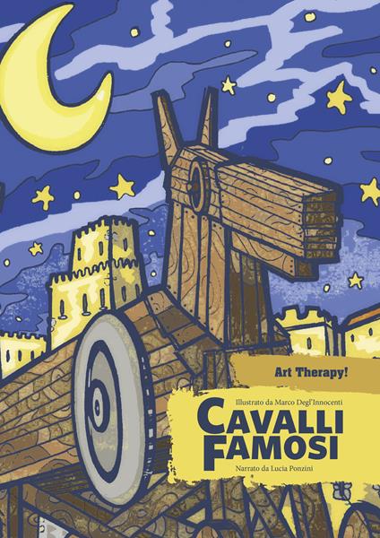 Cavalli famosi. Il primo colouring book per imparare la storia e dimenticare lo stress. Ediz. illustrata - Lucia Ponzini - copertina