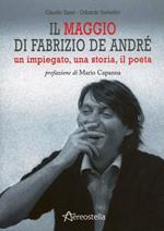 Il maggio di Fabrizio De André. Un impiegato, una storia, il poeta