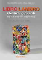 Libro Lambro. I festival giovanili, sogni e utopie di ieri per oggi