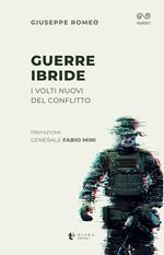 Guerre ibride. I nuovi volti del conflitto