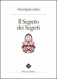 Il segreto dei segreti - al-Jiilani Abd al-Qadir - copertina