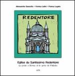 Eglise du Santissimo Redentore. La peste a Venise et le genie de Palladio