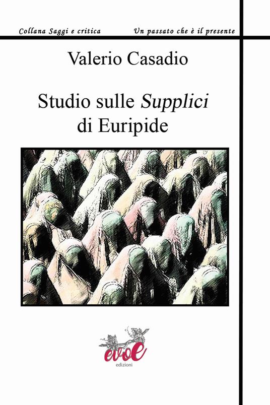 Studio sulle Supplici di Euripide - Valerio Casadio - copertina