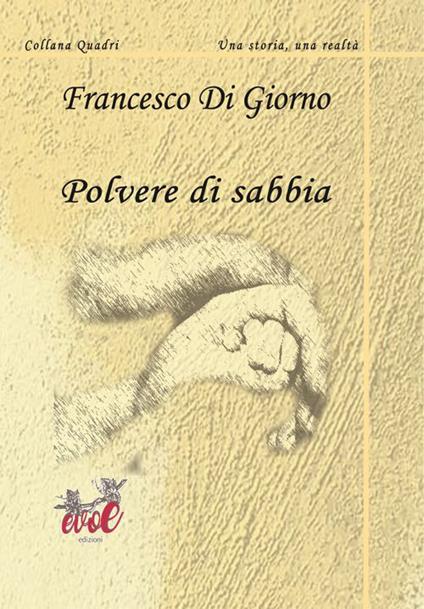 Polvere di sabbia - Francesco Di Giorno - copertina