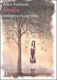 Emilie ecologista in carriera - Alice Audouin - copertina