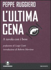 L' ultima cena. A tavola con i boss - Peppe Ruggiero - copertina