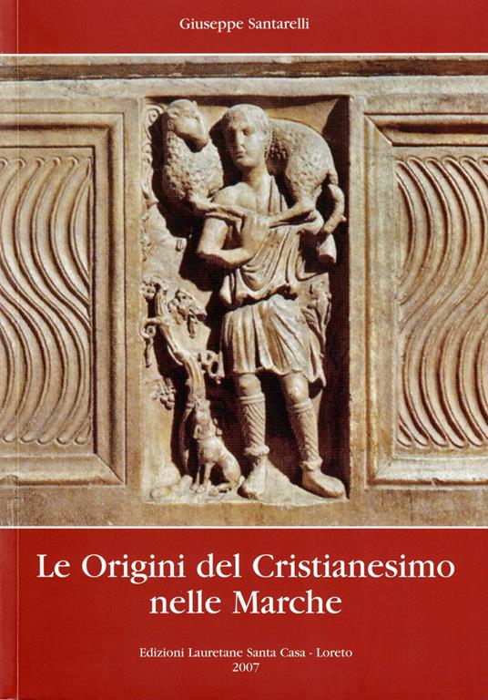 Le origini del cristianesimo nelle Marche - Giuseppe Santarelli - copertina