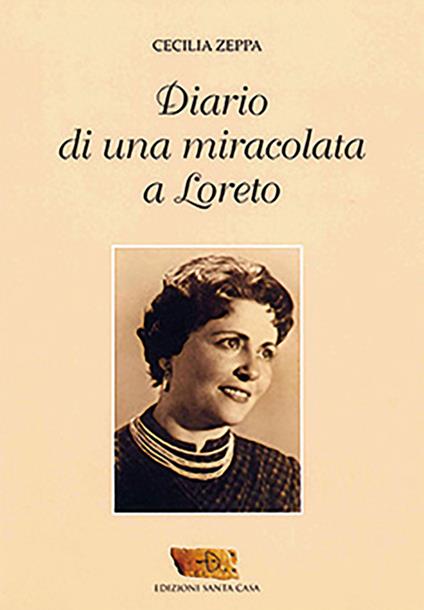 Diario di una miracolata a Loreto - Cecilia Zeppa - copertina