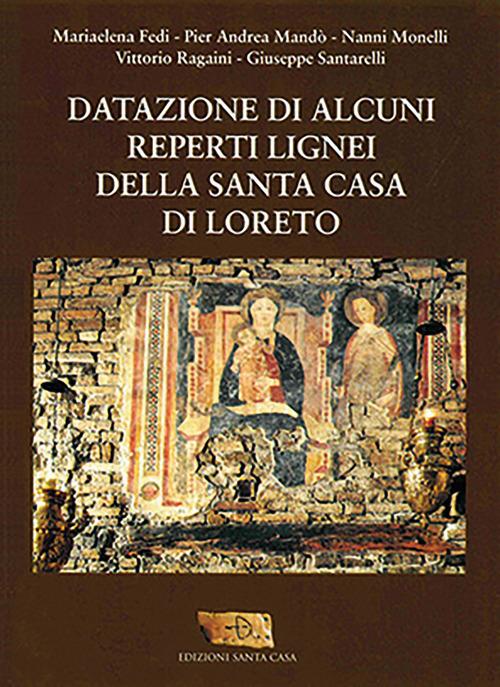 Datazione di alcuni reperti lignei della Santa Casa di Loreto - copertina