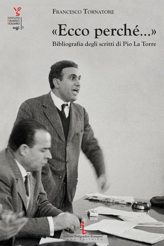 «Ecco perché...». Bibliografia degli scritti di pio La Torre - Francesco Tornatore - copertina