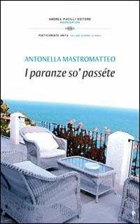 I paranze so' passéte - Antonella Mastromatteo - copertina