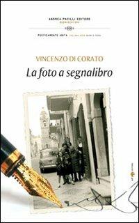 La foto a segnalibro - Vincenzo Di Corato - copertina