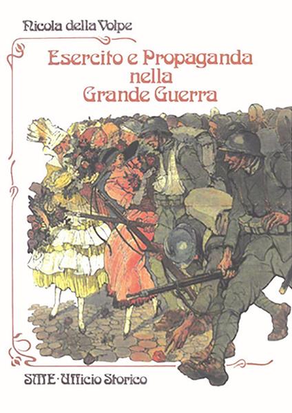 Esercito e propaganda nella Grande guerra (1915-1918) - Nicola Della Volpe - copertina