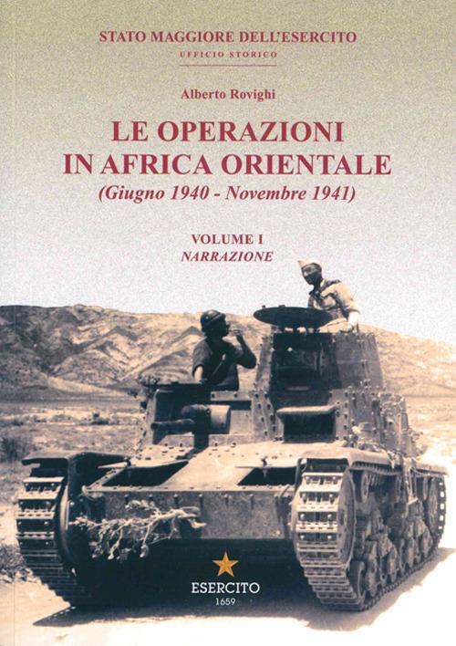 Le operazioni in Africa orientale (giugno 1940-novembre 1941) - Alberto Rovighi - copertina