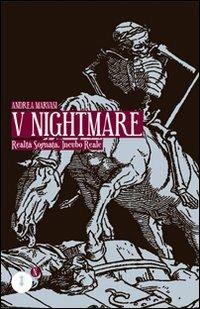 V nightmare. Realtà sognata, incubo reale - Andrea Marvasi - copertina