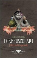 I crepuscolari. I fiori del crepuscolo